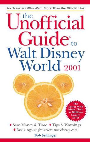 Unofficial Guide to Walt Disney World 2001  2001st 2001 (Revised) 9780028637273 Front Cover