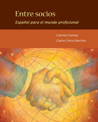 Entre Socios Espaï¿½ol para el Mundo Profesional  2011 9780073385273 Front Cover