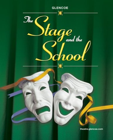 Stage and the School, Student Edition  9th 2005 (Student Manual, Study Guide, etc.) 9780078616273 Front Cover