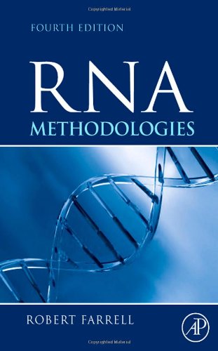 RNA Methodologies Laboratory Guide for Isolation and Characterization 4th 2010 9780123747273 Front Cover