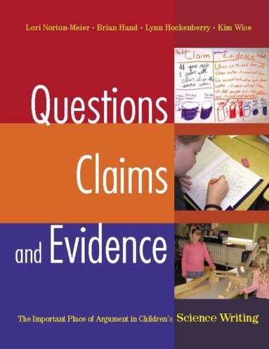 Questions, Claims, and Evidence The Important Place of Argument in Children's Science Writing  2008 9780325017273 Front Cover