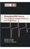 Biomedical EPR Free Radicals, Metals, Medicine, and Physiology, 23/A  2005 9780387231273 Front Cover