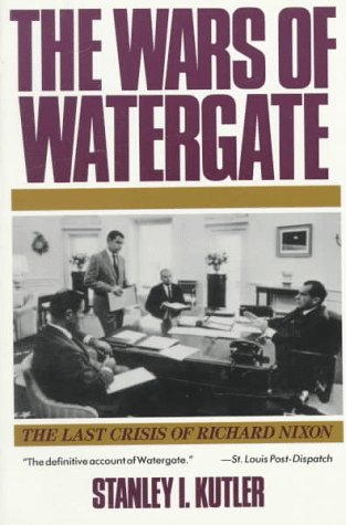 Wars of Watergate The Last Crisis of Richard Nixon  1992 9780393308273 Front Cover