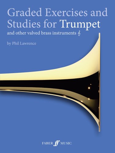 Graded Exercises for Trumpet and Other Valved Brass Instruments: And Other Valved Brass Instruments  2012 9780571537273 Front Cover