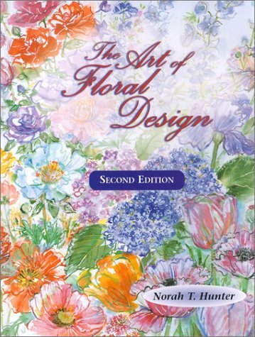 Art of Floral Design  2nd 2000 (Revised) 9780827386273 Front Cover