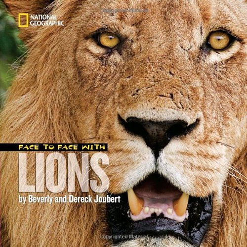 Face to Face with Lions   2010 9781426306273 Front Cover
