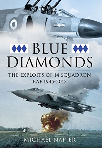 Blue Diamonds The Exploits of 14 Squadron RAF 1945-2015  2015 9781473823273 Front Cover