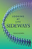 Looking at Life Sideways  N/A 9781484924273 Front Cover