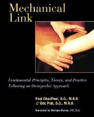 Mechanical Link Fundamental Principles, Theory, and Practice Following an Osteopathic Approach  2002 9781556434273 Front Cover