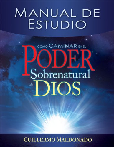 Cï¿½mo Caminar en el Poder Sobrenatural de Dios Manual de Estudio N/A 9781603743273 Front Cover