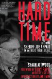 Hard Time Life with Sheriff Joe Arpaio in America's Toughest Jail N/A 9781626360273 Front Cover