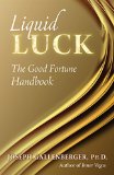 Liquid Luck The Good Fortune Handbook N/A 9781937907273 Front Cover