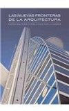 Las nuevas fronteras de la arquitectura/ Arquitecture United Arab Emirates: Emiratos Arabes Unidos  2008 9789707188273 Front Cover
