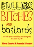 Bullies, Bitches and Bastards  N/A 9780007303274 Front Cover