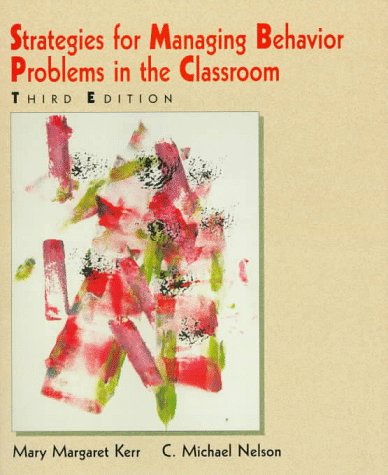 Strategies for Managing Behavioral Problems in the Classroom  3rd 1998 9780023635274 Front Cover