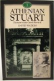 Athenian Stuart Pioneer of the Greek Revival  1982 9780047200274 Front Cover