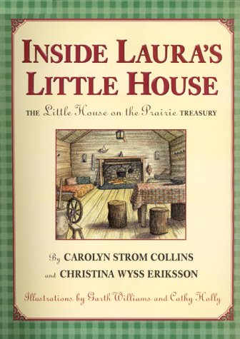 Inside Laura's Little House The Little House on the Prairie Treasury  2000 9780060278274 Front Cover