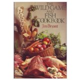 Wild Game and Fish Cookbook   1984 9780316113274 Front Cover