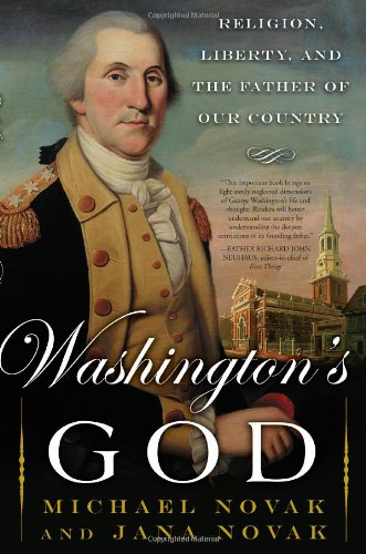Washington's God Religion, Liberty, and the Father of Our Country  2007 9780465051274 Front Cover