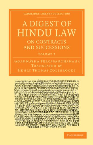 Digest of Hindu Law, on Contracts and Successions With a Commentary by Jagannï¿½tha Tercapanchï¿½nana  2013 9781108056274 Front Cover