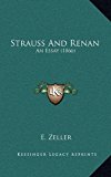 Strauss and Renan : An Essay (1866) N/A 9781164975274 Front Cover