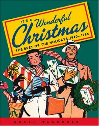 It's a Wonderful Christmas The Best of the Holidays 1940-1965  2004 9781584793274 Front Cover