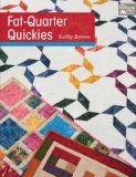 Fat-Quarter Quickies:   2013 9781604682274 Front Cover