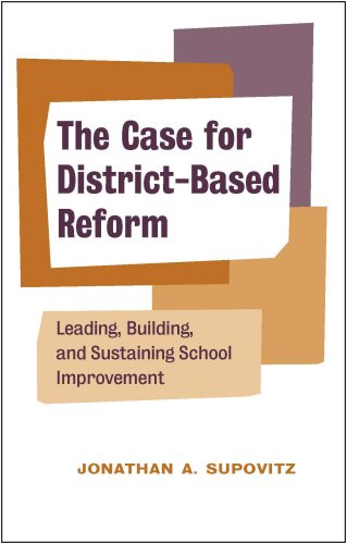 Case for District-Based Reform Leading, Building, and Sustaining School Improvement  2006 9781891792274 Front Cover
