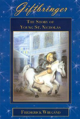 Giftbringer The Story of Young St. Nicholas N/A 9781933148274 Front Cover