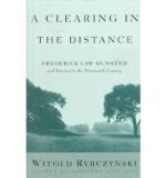 Clearing in the Distance : Frederick Law Olmsted and America in the 19th Century N/A 9780002554275 Front Cover
