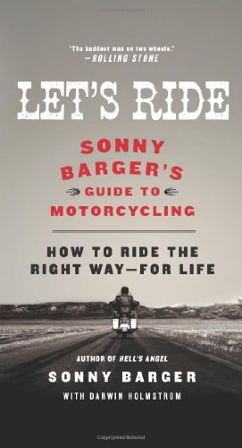 Let's Ride Sonny Barger's Guide to Motorcycling  2011 9780061964275 Front Cover