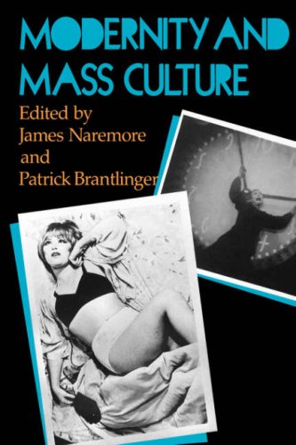 Modernity and Mass Culture   1991 9780253206275 Front Cover