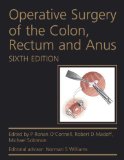 Operative Surgery of the Colon, Rectum and Anus  6th 2015 (Revised) 9780340991275 Front Cover