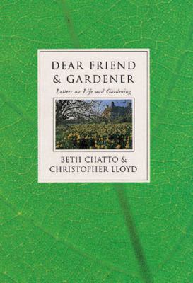 Dear Friend and Gardener Letters on Life and Gardening  1998 9780711212275 Front Cover