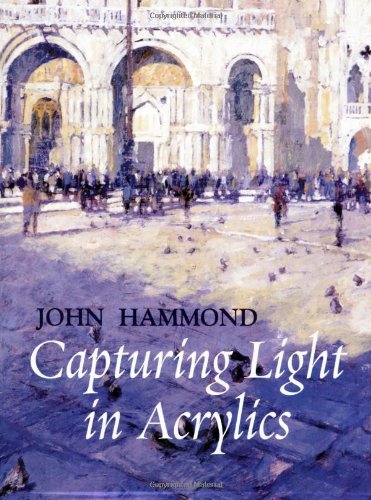 Capturing Light in Acrylics  2nd 2006 9780713490275 Front Cover