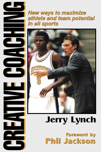 Creative Coaching New Ways to Maximize Athlete and Team Potential in All Sports  2001 9780736033275 Front Cover