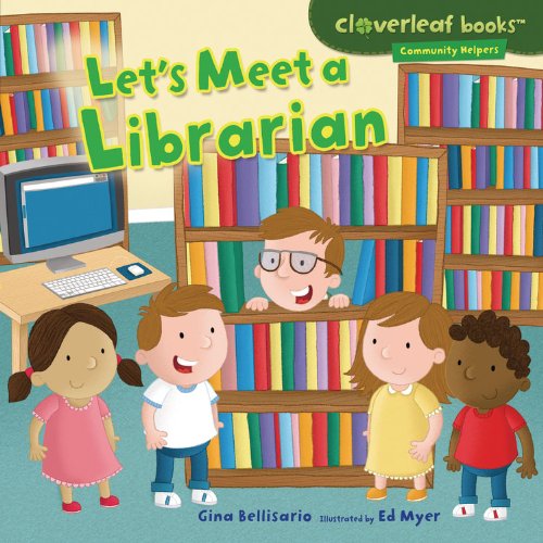 Let's Meet a Librarian:   2013 9780761390275 Front Cover