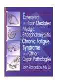 Myalgic Encephalomyelitis/Chronic Fatigue Syndrome and Enteroviral-Mediated Organ Pathology   2001 9780789011275 Front Cover