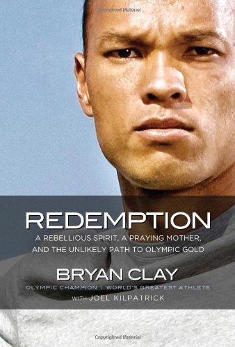Redemption A Rebellious Spirit, a Praying Mother, and the Unlikely Path to Olympic Gold  2012 9780849948275 Front Cover