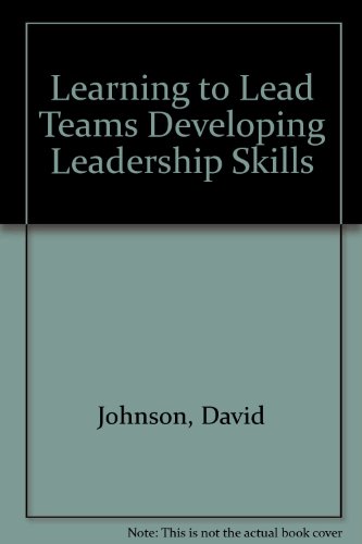Learning to Lead Teams Developing Leadership Skills  1997 9780939603275 Front Cover