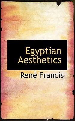 Egyptian Aesthetics:   2009 9781103616275 Front Cover