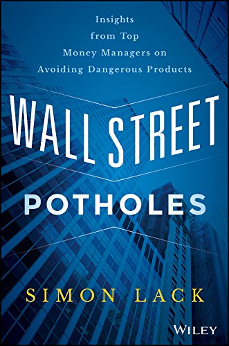 Wall Street Potholes Insights from Top Money Managers on Avoiding Dangerous Products  2016 9781119093275 Front Cover