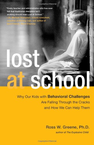 Lost at School Why Our Kids with Behavioral Challenges Are Falling Through the Cracks and How We Can Help Them N/A 9781416572275 Front Cover