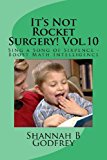 It's Not Rocket Surgery! Vol. 10 Sing a Song of Sixpence - Boost Math Intelligence N/A 9781483914275 Front Cover