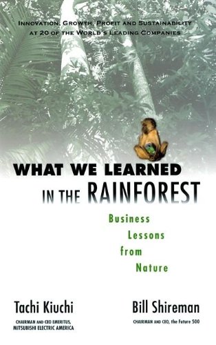 What We Learned in the Rainforest Business Lessons from Nature  2002 9781576751275 Front Cover