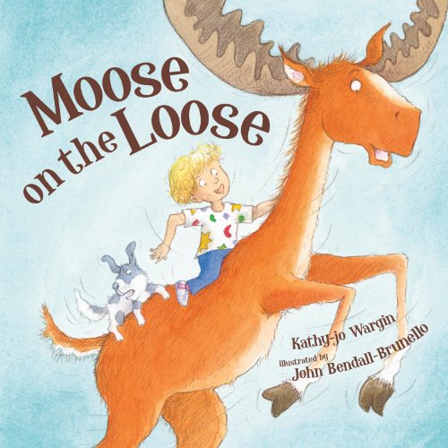 Moose on the Loose   2010 9781585364275 Front Cover