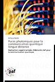 Puces Photoniques Pour la Communication Quantique Longue Distance  N/A 9783838170275 Front Cover