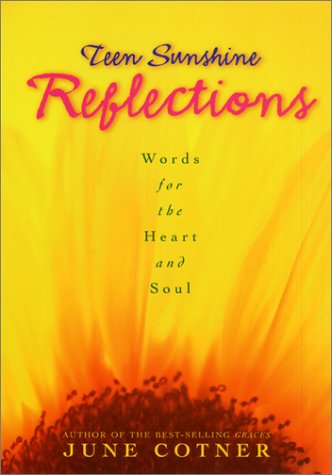 Teen Sunshine Reflections : Words for the Heart and Soul  2002 9780060005276 Front Cover
