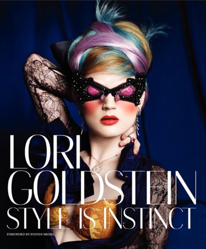 Lori Goldstein Style Is Instinct  2013 9780062113276 Front Cover