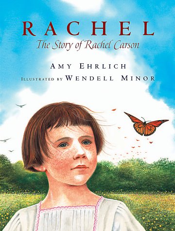 Rachel The Story of Rachel Carson  2003 9780152162276 Front Cover